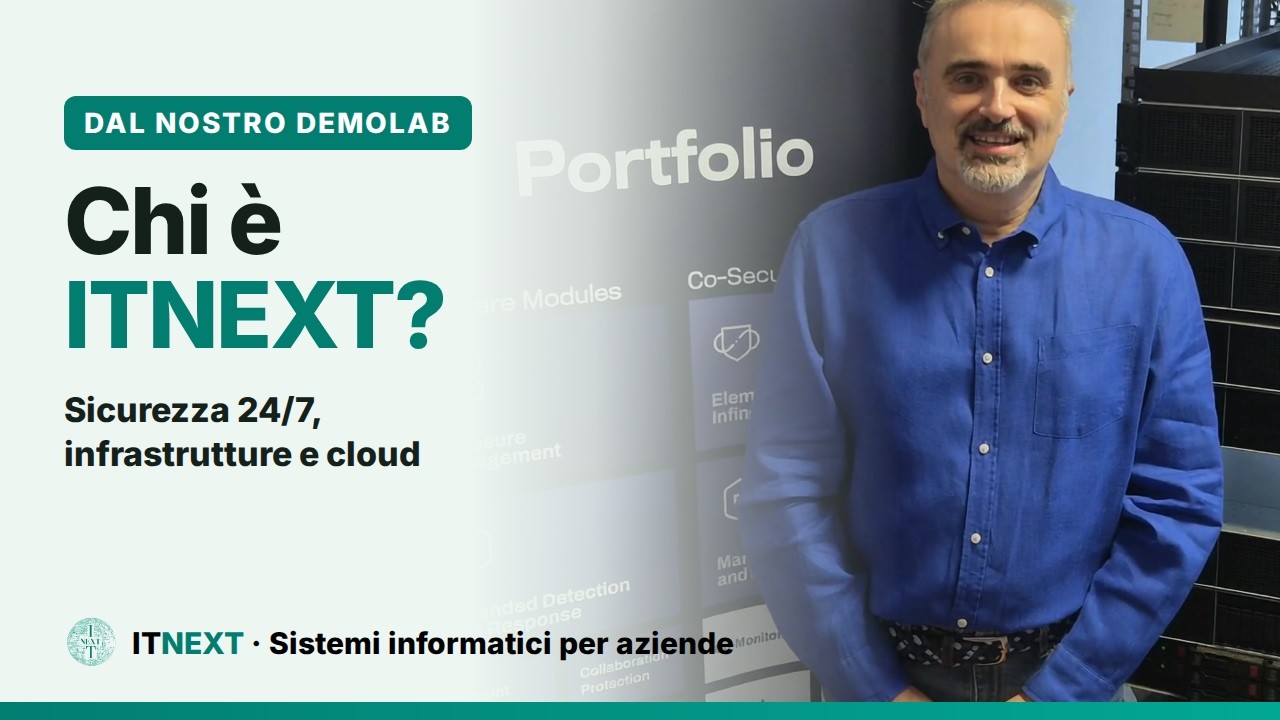 Chi è ITNEXT? Sicurezza 24/7, infrastrutture e cloud per le aziende | Dal nostro demolab